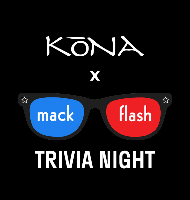 KōNA x Mack Flash Trivia Night